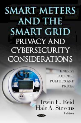 Reid I.e. - Smart Meters & the Smart Grid: Privacy & Cybersecurity Considerations - 9781620816202 - V9781620816202
