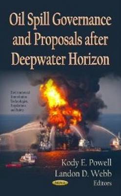 Kody E Powell - Oil Spill Governance & Proposals After Deepwater Horizon - 9781620819241 - V9781620819241
