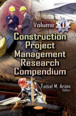 Faisal M Arain - Construction Project Management Research Compendium: Volume 1 - 9781620819258 - V9781620819258