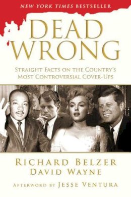 Richard Belzer - Dead Wrong - 9781620878705 - V9781620878705 Richard Belzer - Dead Wrong - 9781620878705 - V9781620878705