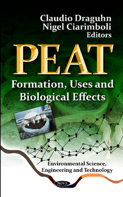 Claudio Draguhn (Ed.) - Peat: Formation, Uses & Biological Effects - 9781621001621 - V9781621001621