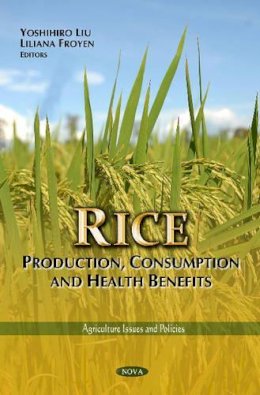 Liu Y. - Rice: Production, Consumption & Health Benefits - 9781621002291 - V9781621002291
