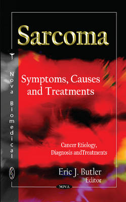 E J Butler - Sarcoma: Symptoms, Causes & Treatments - 9781621003625 - V9781621003625