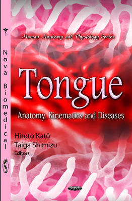 H Kato - Tongue: Anatomy, Kinematics & Diseases - 9781621006282 - V9781621006282