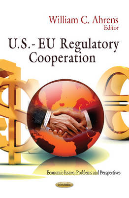 W C Ahrens - U.S.- EU Regulatory Cooperation - 9781621007456 - V9781621007456