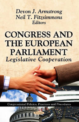 Devon J Armstrong - Congress & the European Parliament: Legislative Co-operation - 9781621007487 - V9781621007487