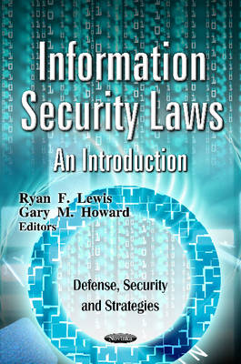 Gary M. Howard - Information Security Laws: An Introduction - 9781621007852 - V9781621007852