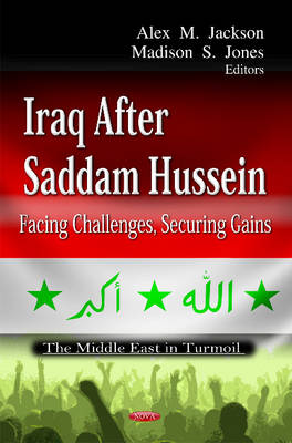 Alex Jackson - Iraq After Saddam Hussein: Facing Challenges, Securing Gains - 9781621009948 - V9781621009948