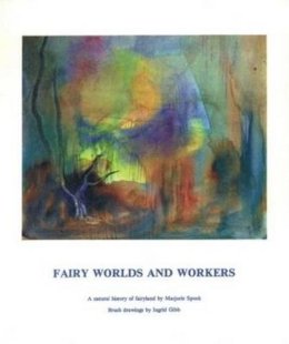 Marjorie Spock - Fairy Worlds and Workers: A Natural History of Fairyland - 9781621480259 - V9781621480259