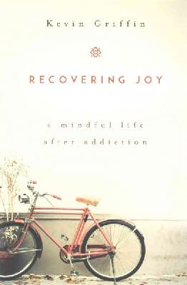 Kevin Griffin - Recovering Joy: A Mindful Life After Addiction - 9781622034291 - V9781622034291
