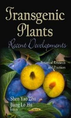 Jiang Lo Hu - Transgenic Plants: Recent Developments - 9781622572458 - V9781622572458