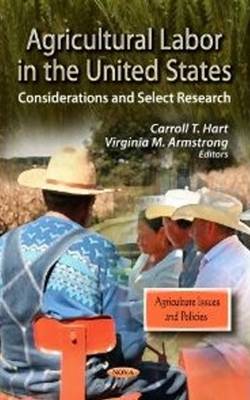 Carroll T Hart - Agricultural Labor in the United States: Considerations & Select Research - 9781622574711 - V9781622574711