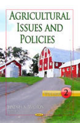 Lindsey K Watson - Agricultural Issues & Policies: Volume 2 - 9781622574728 - V9781622574728
