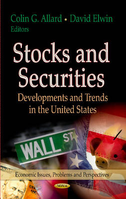 Colin G Allard - Stocks & Securities: Developments & Trends in the United States - 9781622576661 - V9781622576661