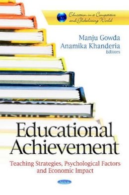 Manju Gowda - Educational Achievement: Teaching Strategies, Psychological Factors & Economic Impact - 9781622577798 - V9781622577798