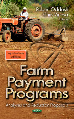 Chris Vinova - Farm Payment Programs: Analyses & Reduction Proposals - 9781622579051 - V9781622579051