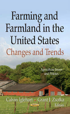 Calvin Iglehart - Farming & Farmland in the United States: Changes & Trends - 9781622579075 - V9781622579075