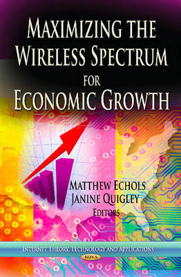 Matthew Echols - Maximizing the Wireless Spectrum for Economic Growth - 9781622579419 - V9781622579419