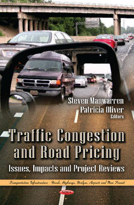 Steven Manwarren - Traffic Congestion & Road Pricing: Issues, Impacts & Project Reviews - 9781622579563 - V9781622579563