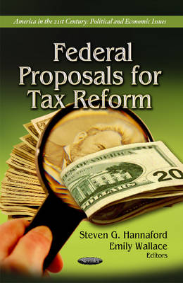 Steven G Hannaford - Federal Proposals for Tax Reform - 9781622579600 - V9781622579600