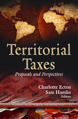 Charlotte Ecton (Ed.) - Territorial Taxes: Proposals & Perspectives - 9781622579785 - V9781622579785
