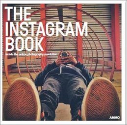 Steve Crist - Instagram Book: Inside the Online Photography Revolution - 9781623260354 - V9781623260354