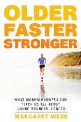 Margaret Webb - Older, Faster, Stronger - 9781623361693 - V9781623361693