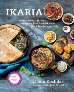 Diane Kochilas - Ikaria: Lessons on Food, Life, and Longevity from the Greek Island Where People Forget to Die: A Cookbook - 9781623362959 - V9781623362959