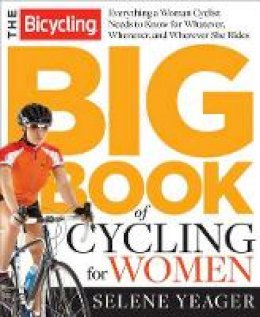 Selene Yeager - The Bicycling Big Book of Cycling for Women - 9781623364861 - V9781623364861