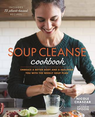 Nicole Chaszar - Soup Cleanse Cookbook - 9781623367312 - V9781623367312