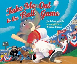 Jack Norworth - TAKE ME OUT TO THE BALL GAME - 9781623540715 - V9781623540715