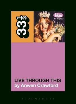 Anwen Crawford - Hole´s Live Through This - 9781623563776 - V9781623563776