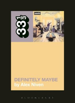 Alex Niven - Oasis´ Definitely Maybe - 9781623564230 - V9781623564230