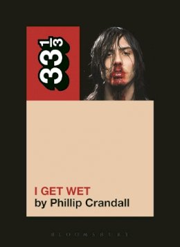 Phillip Crandall - Andrew W.K.´s I Get Wet - 9781623567149 - V9781623567149