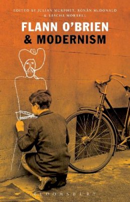 Julian Murphet (Ed.) - Flann O´Brien & Modernism - 9781623568504 - V9781623568504