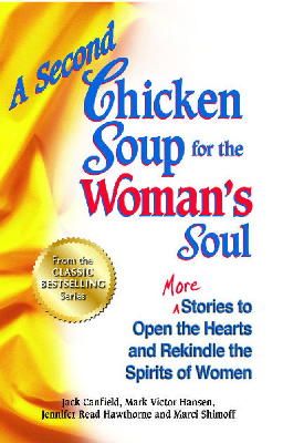 Canfield, Jack (The Foundation For Self-Esteem); Hansen, Mark Victor; Hawthorne, Jennifer Read - Second Chicken Soup for the Woman's Soul - 9781623610630 - V9781623610630