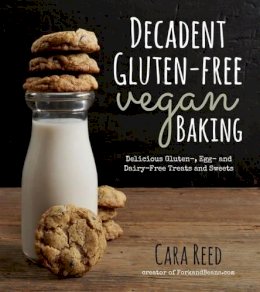 Cara Reed - Decadent Gluten-Free Vegan Baking - 9781624140716 - V9781624140716
