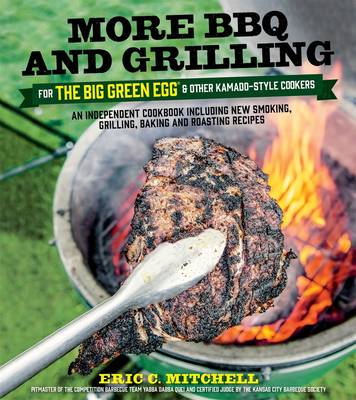Eric Mitchell - More Bbq and Grilling for the Big Green Egg - 9781624142376 - V9781624142376