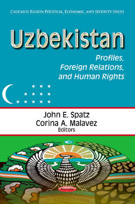 John E Spatz - Uzbekistan: Profiles, Foreign Relations & Human Rights - 9781624170201 - V9781624170201