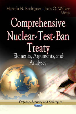 Marcela N Rodriguez - Comprehensive Nuclear-Test-Ban Treaty: Elements, Arguments & Analyses - 9781624170362 - V9781624170362