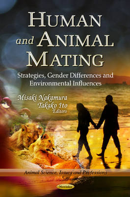 Misaki Nakamura - Human & Animal Mating: Strategies, Gender Differences & Environmental Influences - 9781624170850 - V9781624170850