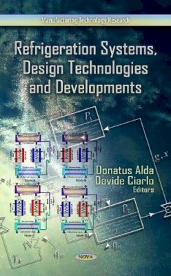 Donatus Alda (Ed.) - Refrigeration Systems, Design Technologies & Developments - 9781624172298 - V9781624172298