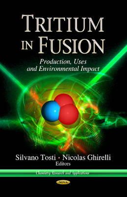 . Ed(S): Silvano, Tosti; Ghirelli, Nicholas - Tritium in Fusion - 9781624172700 - V9781624172700