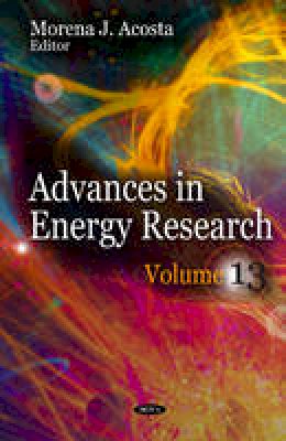 Acosta M.j. - Advances in Energy Research: Volume 13 - 9781624174100 - V9781624174100