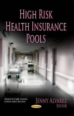 Jenny Alvarez - High Risk Health Insurance Pools - 9781624174216 - V9781624174216