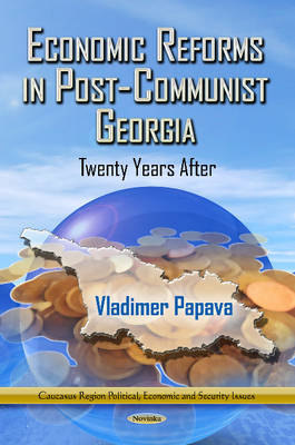 Vladimer Papava - Economic Reforms in Post-Communist Georgia: Twenty Years After - 9781624174490 - V9781624174490
