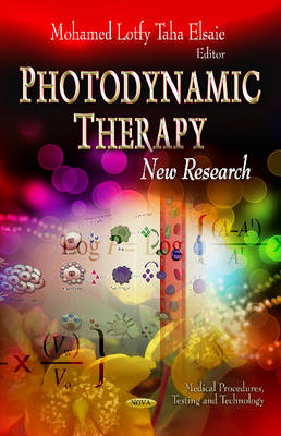 Mohamed Lotfy Taha Elsaie (Ed.) - Photodynamic Therapy: New Research - 9781624176357 - V9781624176357