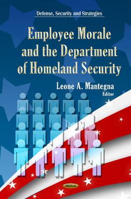 Leone A Mantegna - Employee Morale & Department of Homeland Security - 9781624176395 - V9781624176395