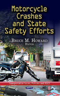 Bruce M. Howard - Motorcycle Crashes & State Safety Efforts - 9781624177088 - V9781624177088