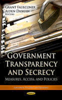 Grant Faulconer - Government Transparency & Secrecy: Measures, Access & Policies - 9781624177736 - V9781624177736